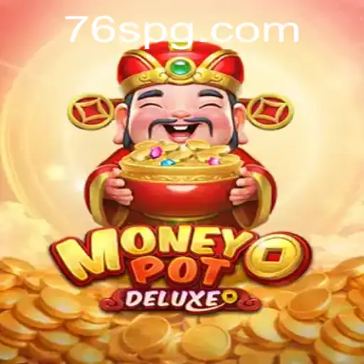 Explorando o Jogo MoneyPotDELUXE e a Estratégia 76s